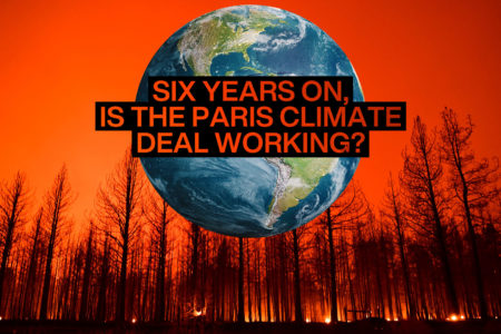 COP26- Six years on, is the Paris Climate Deal Working